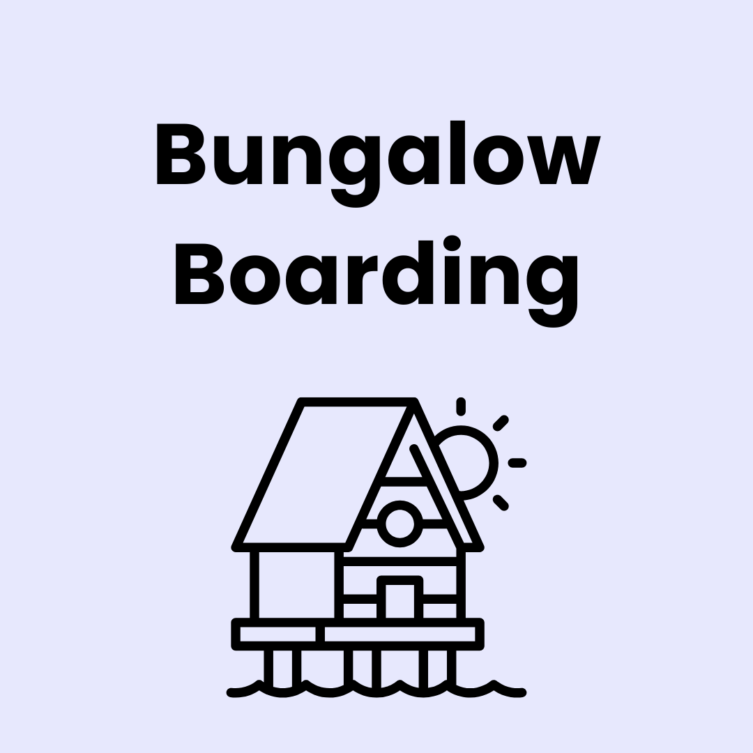 Bungalow Boarding