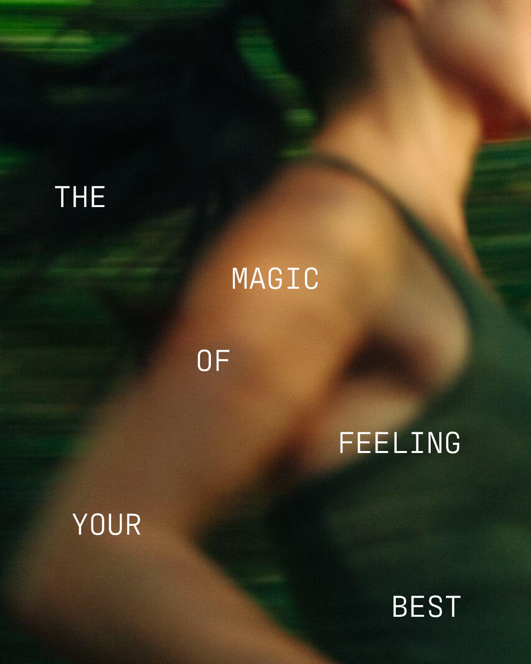 Give your body what it needs, so you can do what you love.