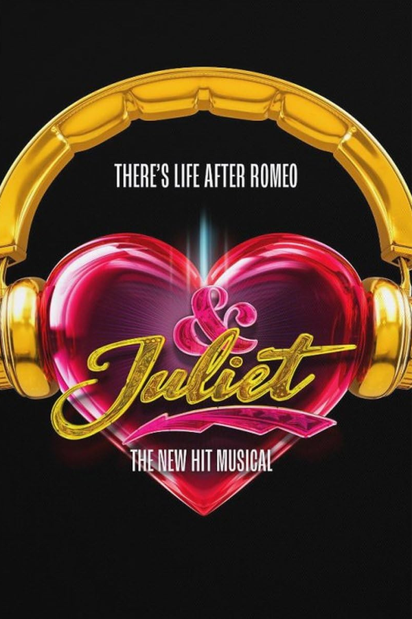 Promotional poster for the musical "& Juliet." It features a pink heart with headphones, the title written in yellow cursive, and the subtitle "The New Hit Musical." The text "There's Life After Romeo" appears above the heart.