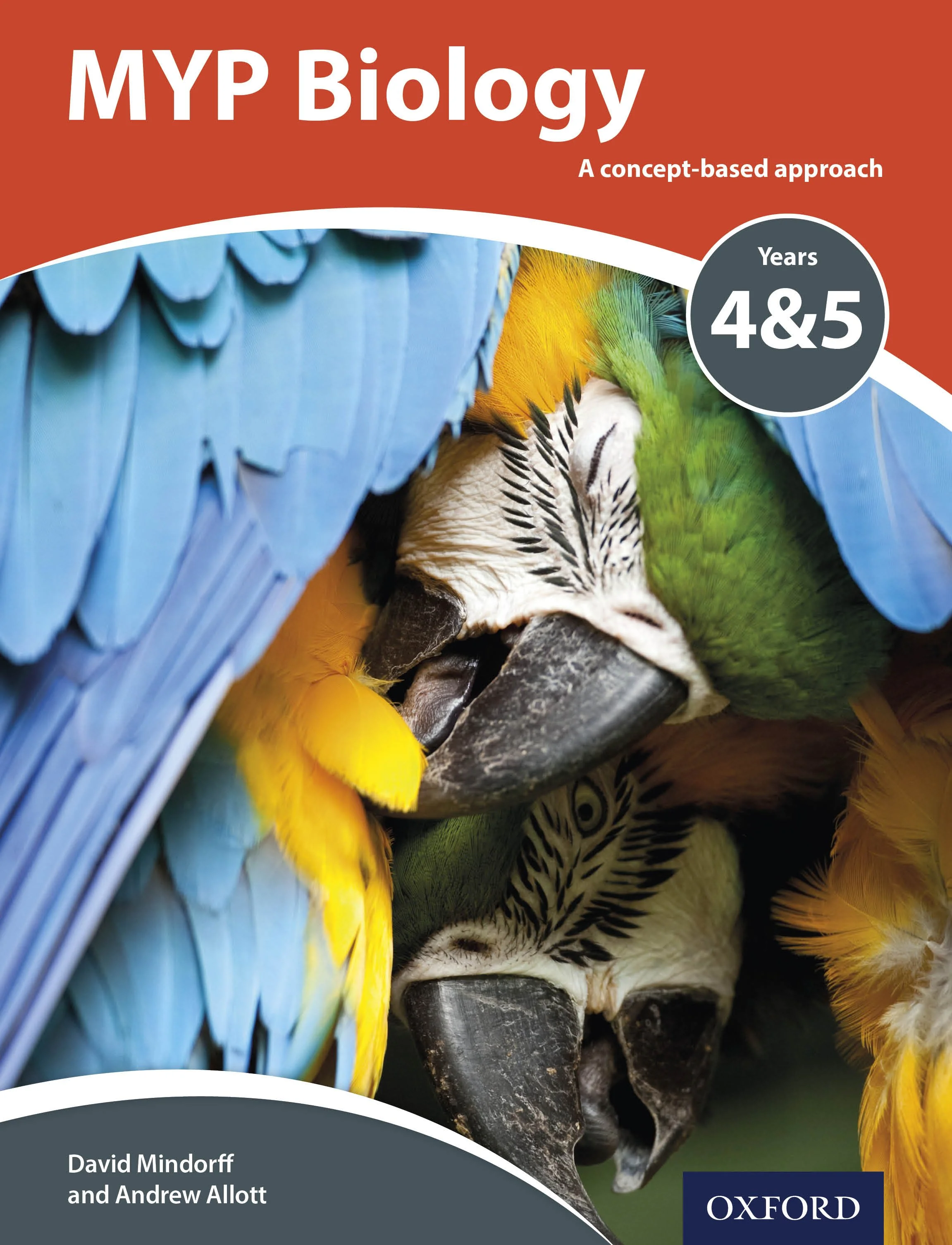 Cover of a biology textbook titled "MYP Biology: A concept-based approach" by David Mindorff and Andrew Allott, published by Oxford, with a close-up of a colorful parrot's feathers.