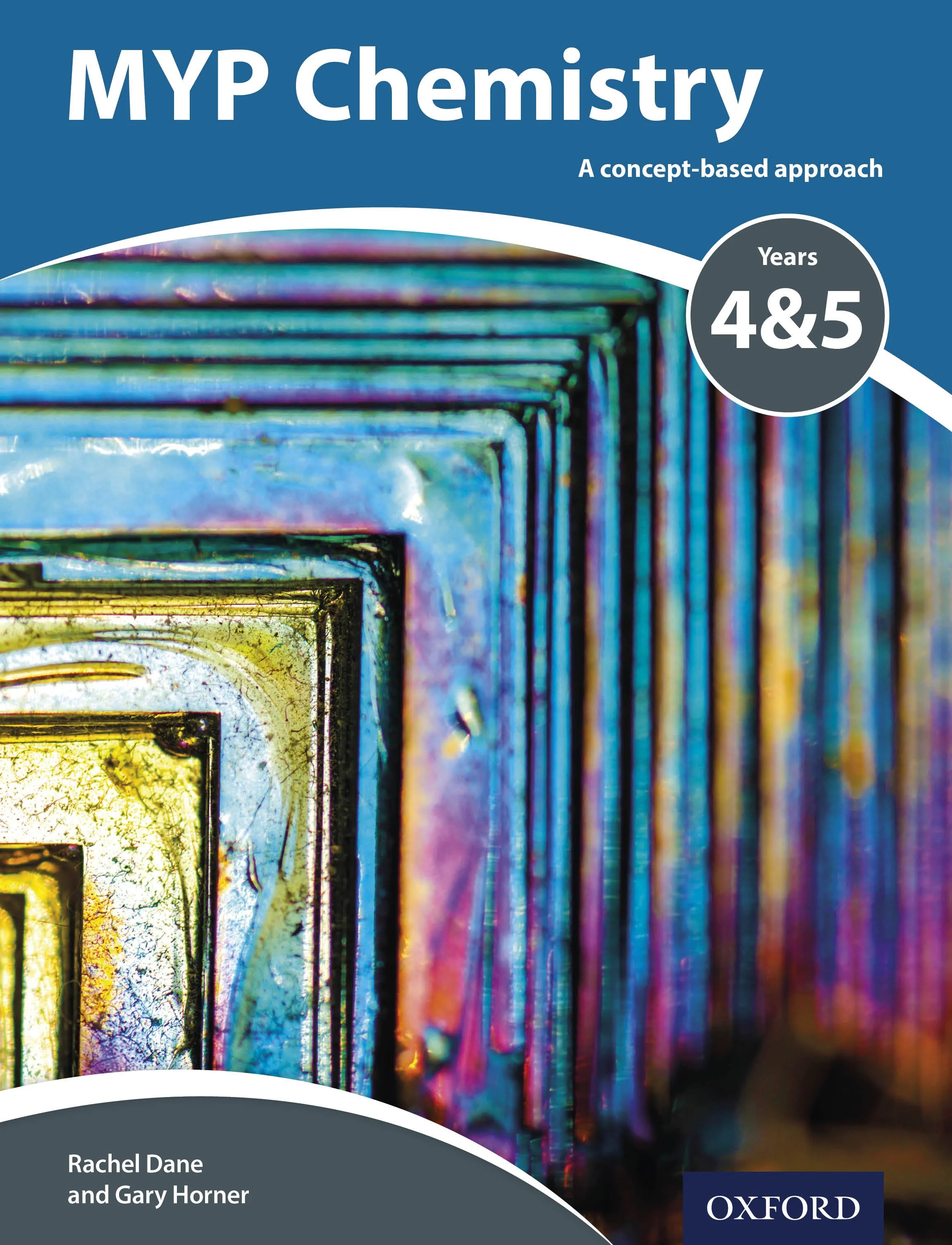 Cover of a book titled 'MYP Chemistry: A concept-based approach' by Rachel Dane and Gary Horner, published by Oxford. The background features a colorful, abstract patterned image with overlapping rectangles and a spectrum of vibrant colors.