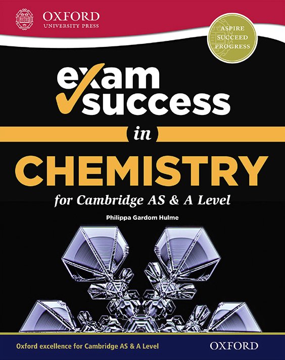 Cover of a chemistry book titled 'Exam Success in Chemistry for Cambridge AS & A Level' by Philippa Gardom Hulme, with the Oxford University Press logo and a gold emblem reading 'Aspire Succeed Progress.' The cover features geometric illustrations of
