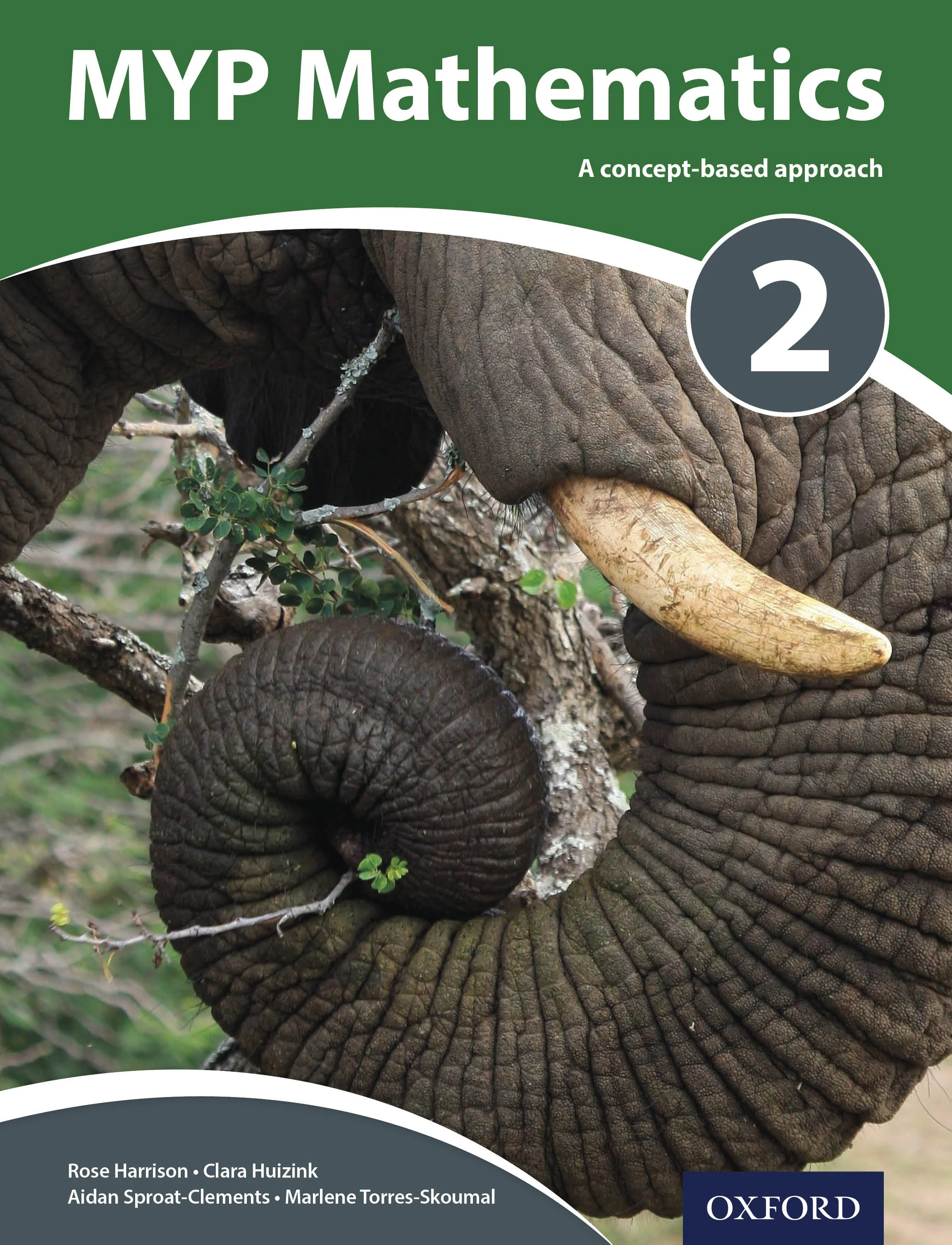 Cover of a book titled 'MYP Mathematics: A concept-based approach, 2'. The cover features a close-up of an elephant's trunk and face, with green foliage in the background. The authors listed are Rose Harrison, Clara Huizink, Aidan Sproat-Clements, an