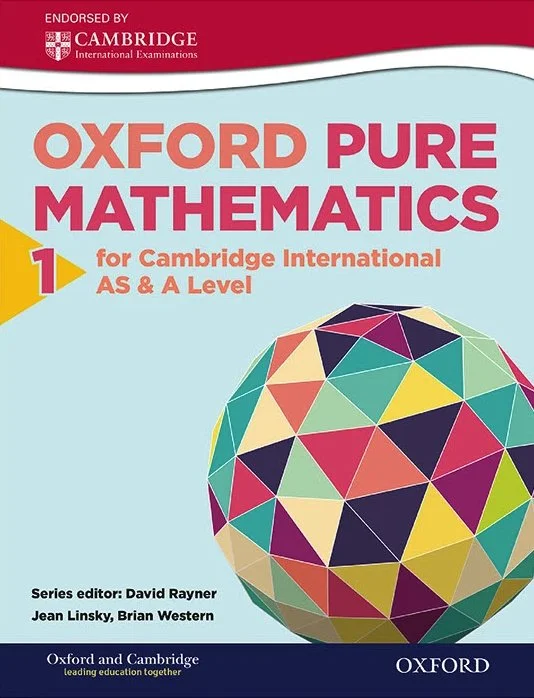 Cover of Oxford Pure Mathematics textbook for Cambridge International AS & A Level, featuring colorful geometric globe and text.