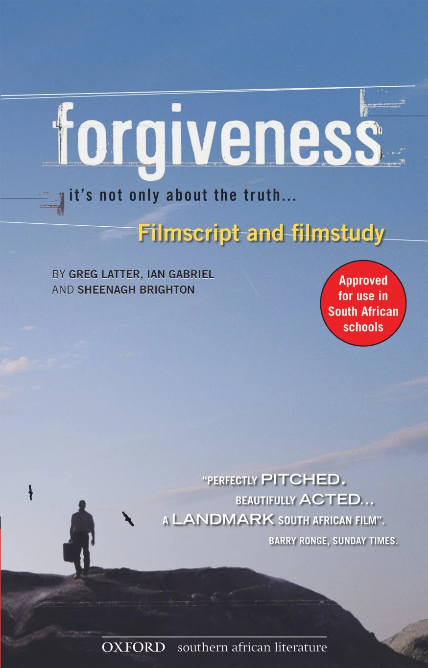 Book cover titled 'forgiveness: it's not only about the truth...'. The cover has a blue sky background with a silhouette of a man walking with a briefcase and birds flying nearby. It mentions authors Greg Latter, Ian Gabriel, and Sheenagh Brighton, a
