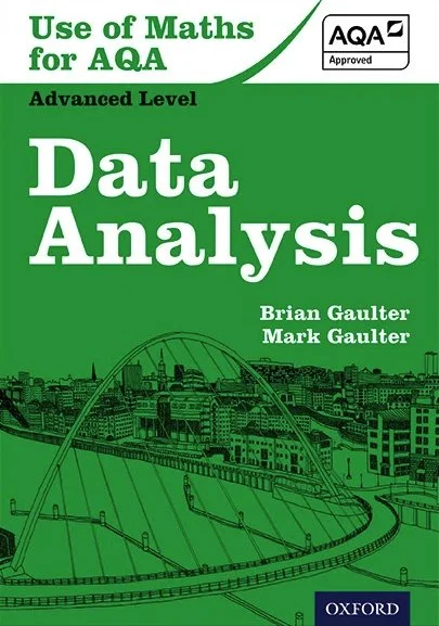Book cover titled 'Use of Maths for AQA Advanced Level Data Analysis' by Brian and Mark Gaulter, published by Oxford, featuring a green cityscape with bridges and buildings.