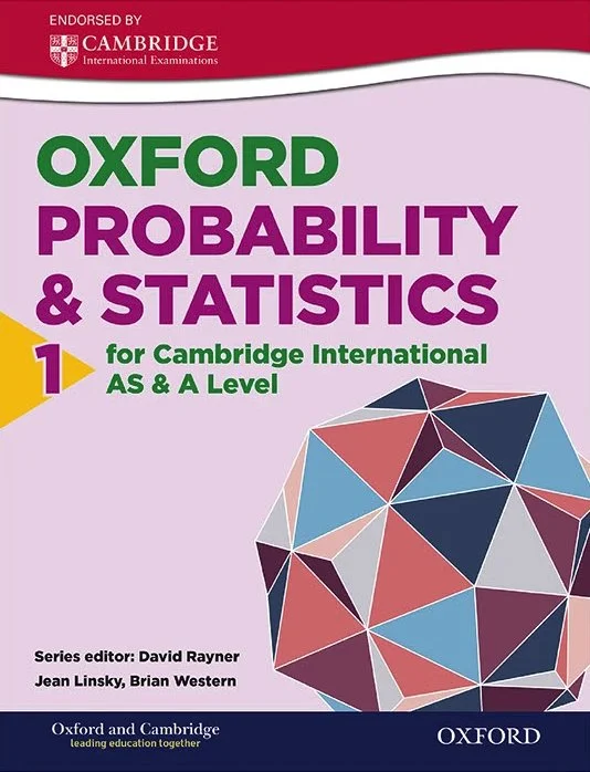 Cover of a mathematics textbook titled 'Oxford Probability & Statistics for Cambridge International AS & A Level', endorsement by Cambridge International Examinations, series editors David Rayner, Jean Linsky, Brian Western, with a geometric 3D shape
