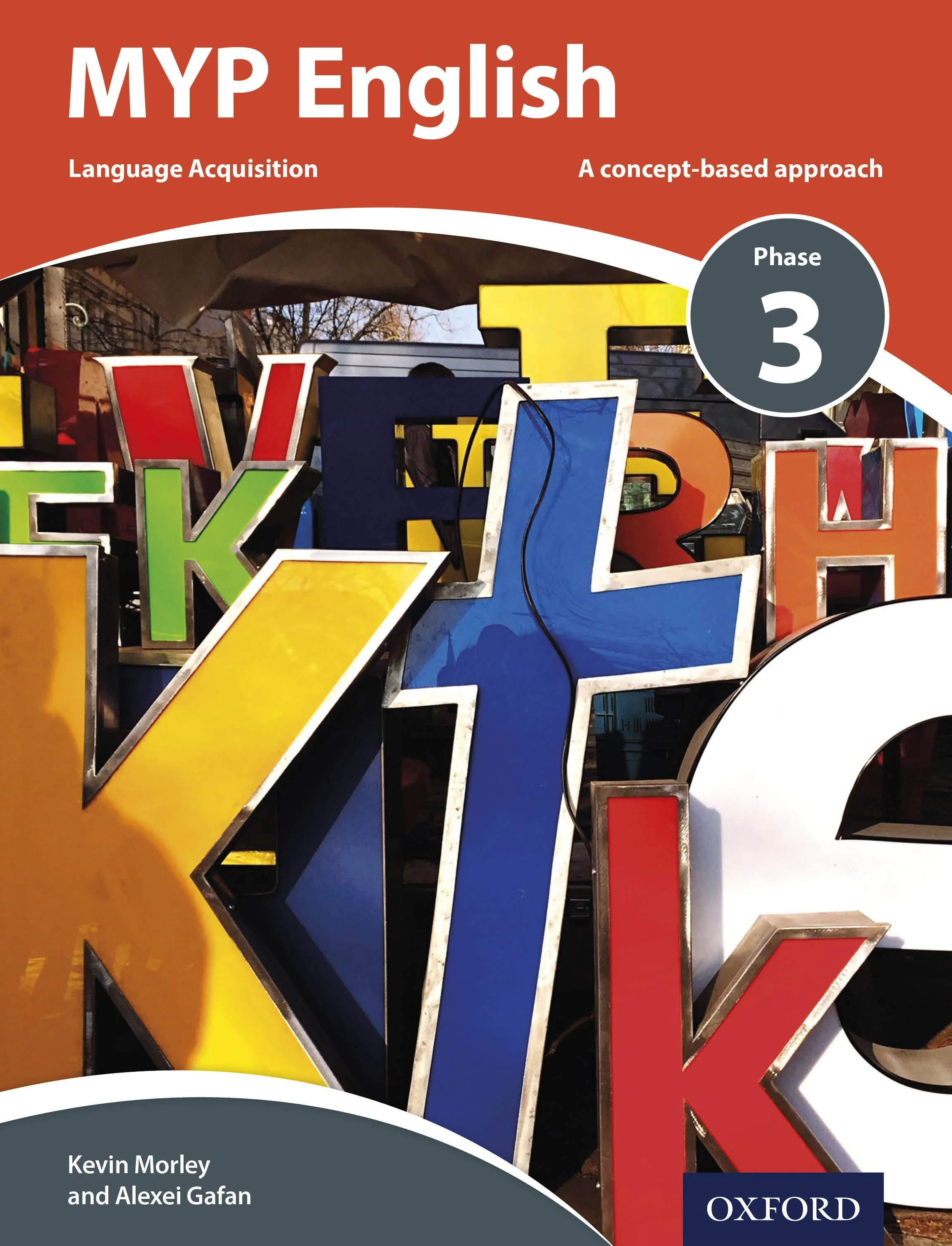 Cover of a book titled 'MYP English' with a subtitle 'Language Acquisition, A concept-based approach'. The cover shows colorful neon letters. The authors are Kevin Morley and Alexei Gafan, and the publisher is Oxford.