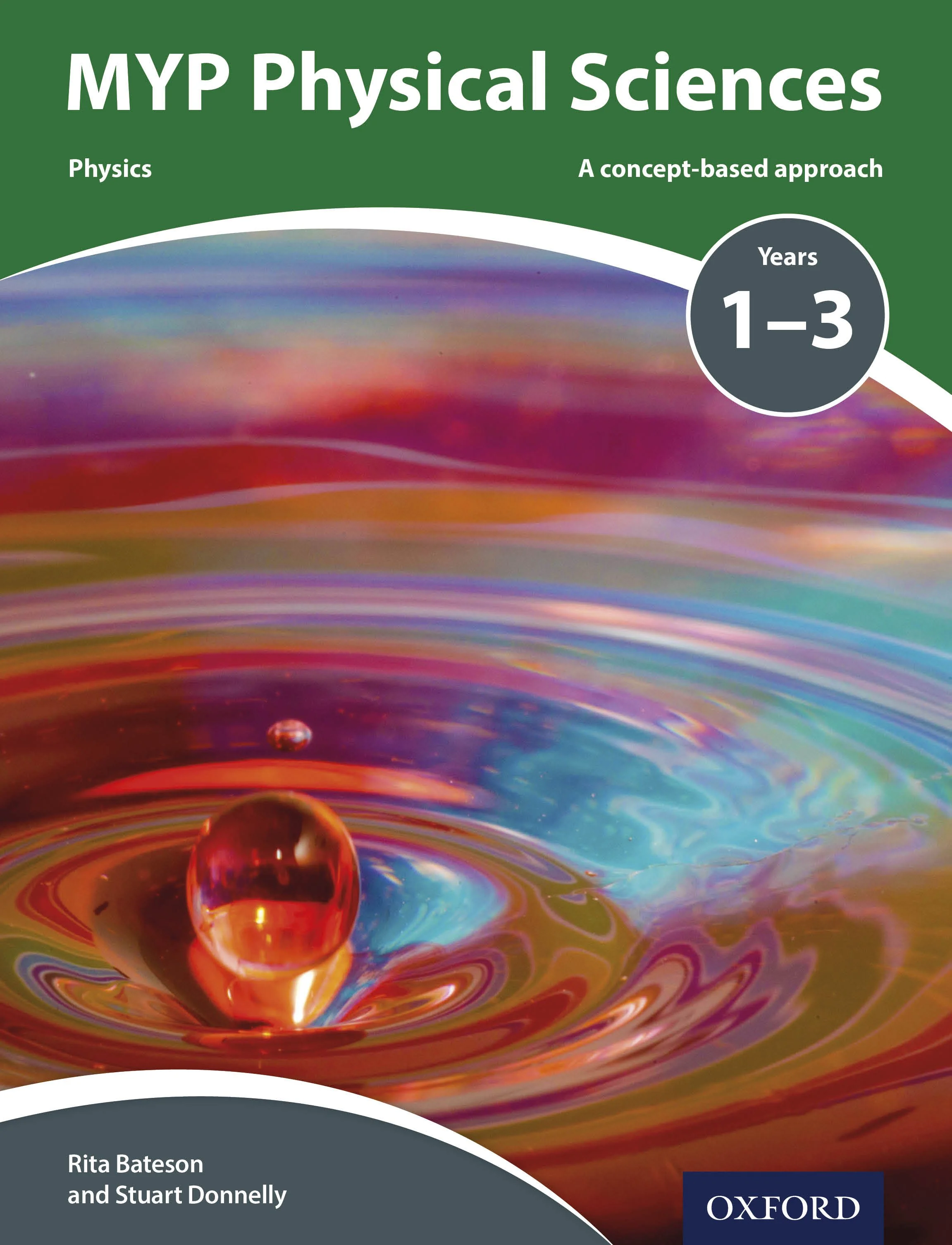 Cover of a science textbook titled 'MYP Physical Sciences' with the subtitle 'A concept-based approach' and authors Rita Bateson and Stuart Donnelly. The background features colorful swirling liquid with a prominent red-orange droplet in the foregrou