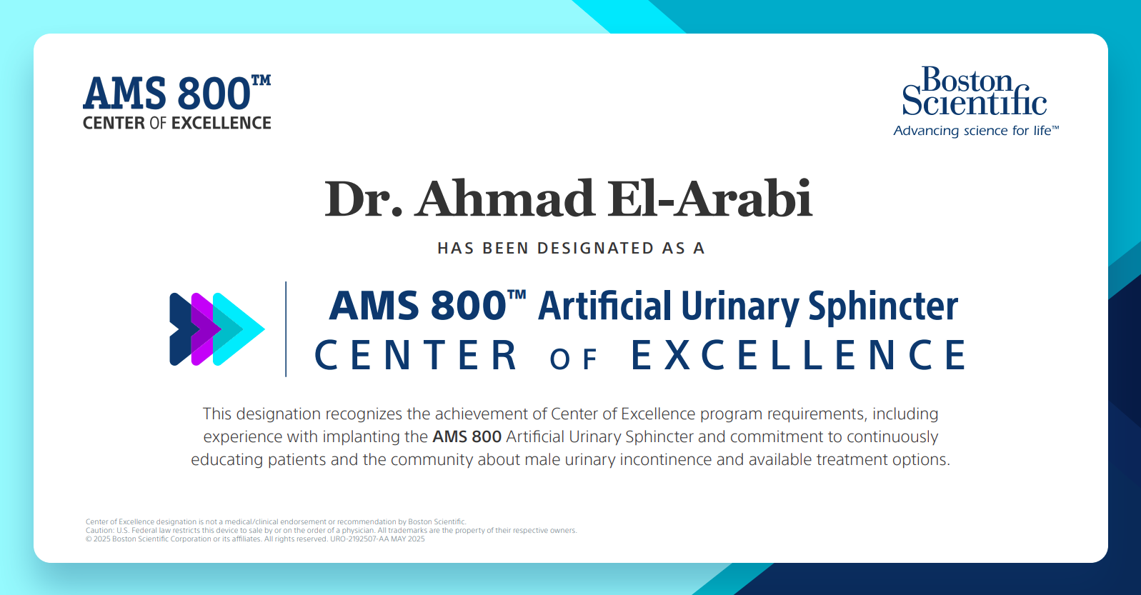 Certificate from Boston Scientific awarding Dr. Ahmad El-Arabi the AMS 800 Artificial Urinary Sphincter Center of Excellence.