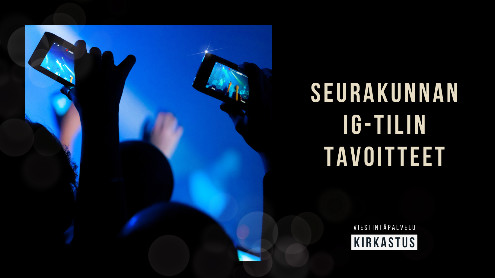 Mitä haluat saavuttaa seurakunnan Instagram-tilillä?