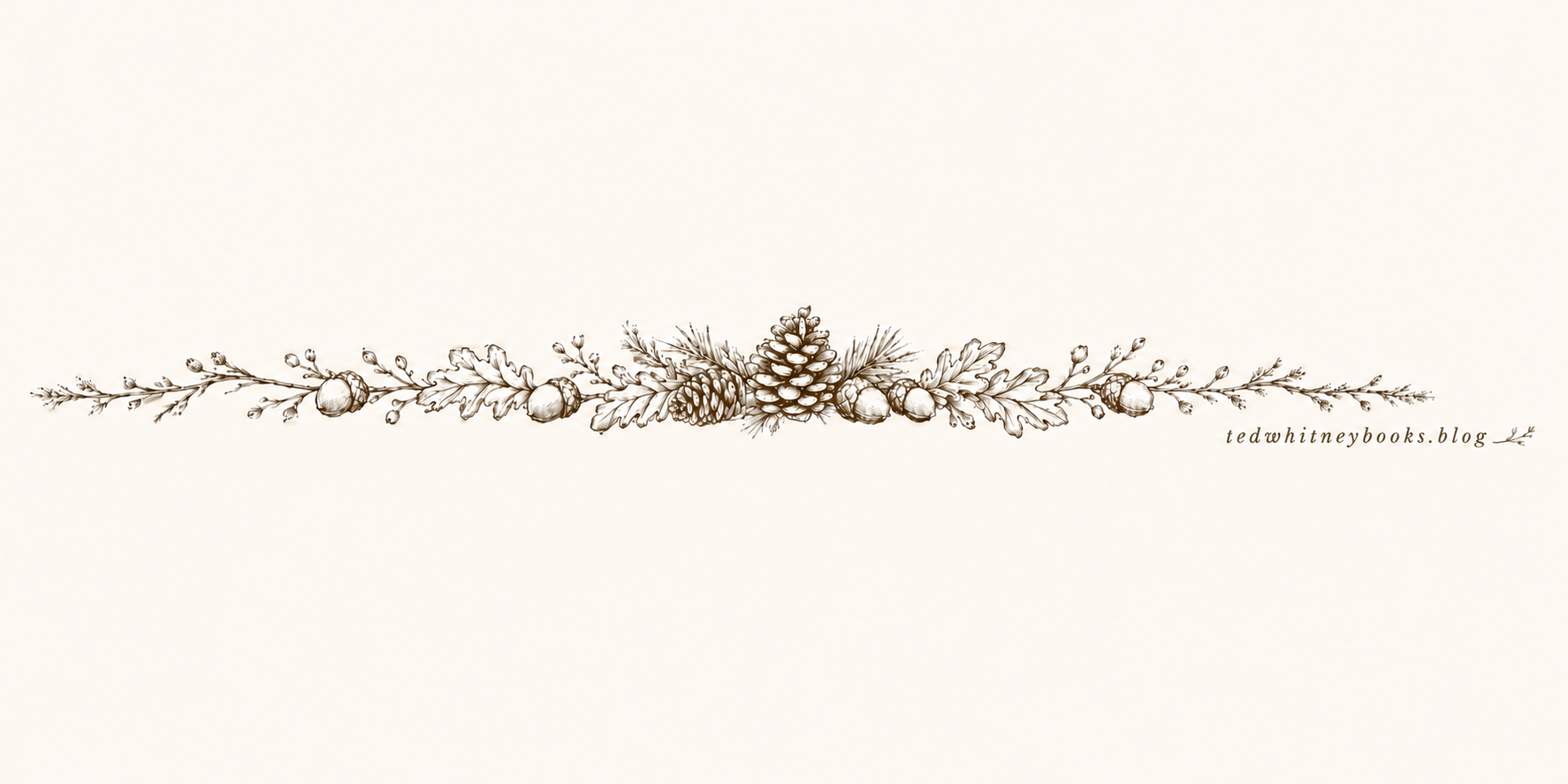 A decorative horizontal illustration of pinecones, acorns, holly berries, and leaves, with the text "tedwhitneybooks.blog" on a light background.