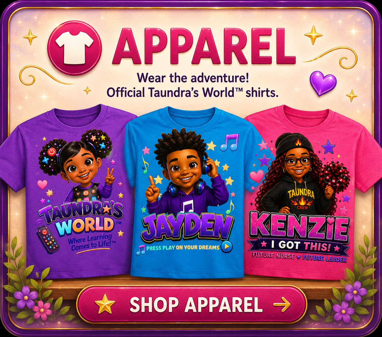 Colorful promotional display of three children's graphic T-shirts featuring characters from Taugndra's World, with the slogan "Wear the adventure! Official Taugndra's World shirts," with a pink shop button labeled "SHOP APPAREL."