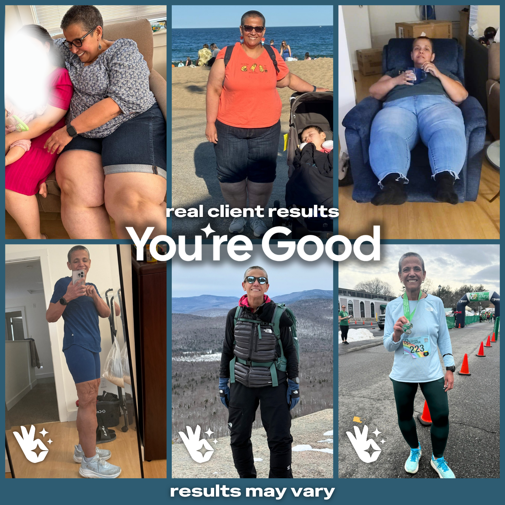 Collage of six photos of a woman showcasing her fitness achievements: sitting with a child indoors, at the beach with a child in a stroller, relaxing in a chair, taking a mirror selfie, hiking outdoors, and finishing a race with a medal. Text overlays say 'real client results', 'You're Good', and 'results may vary'.