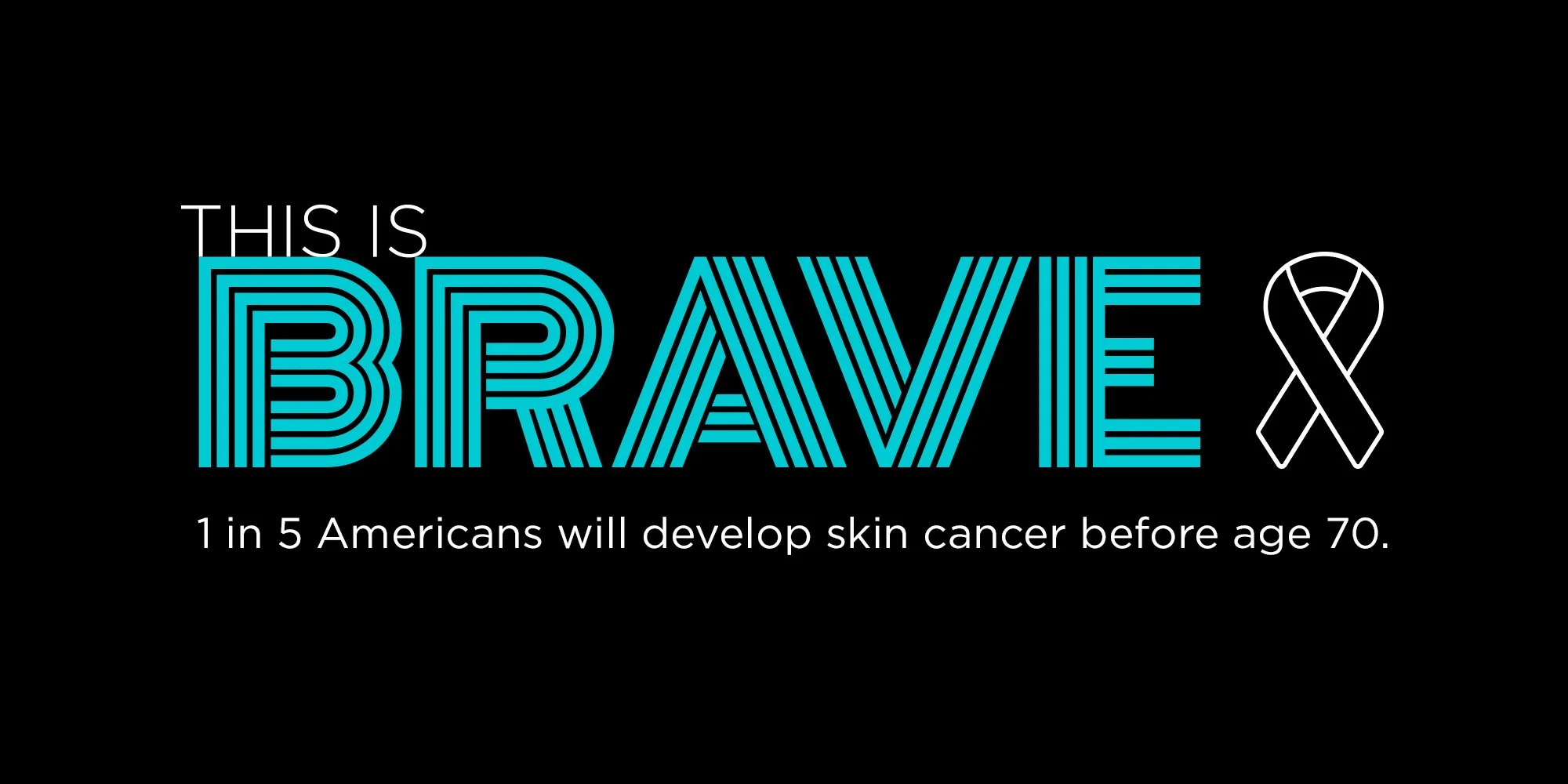 This Is Brave skin cancer awareness campaign