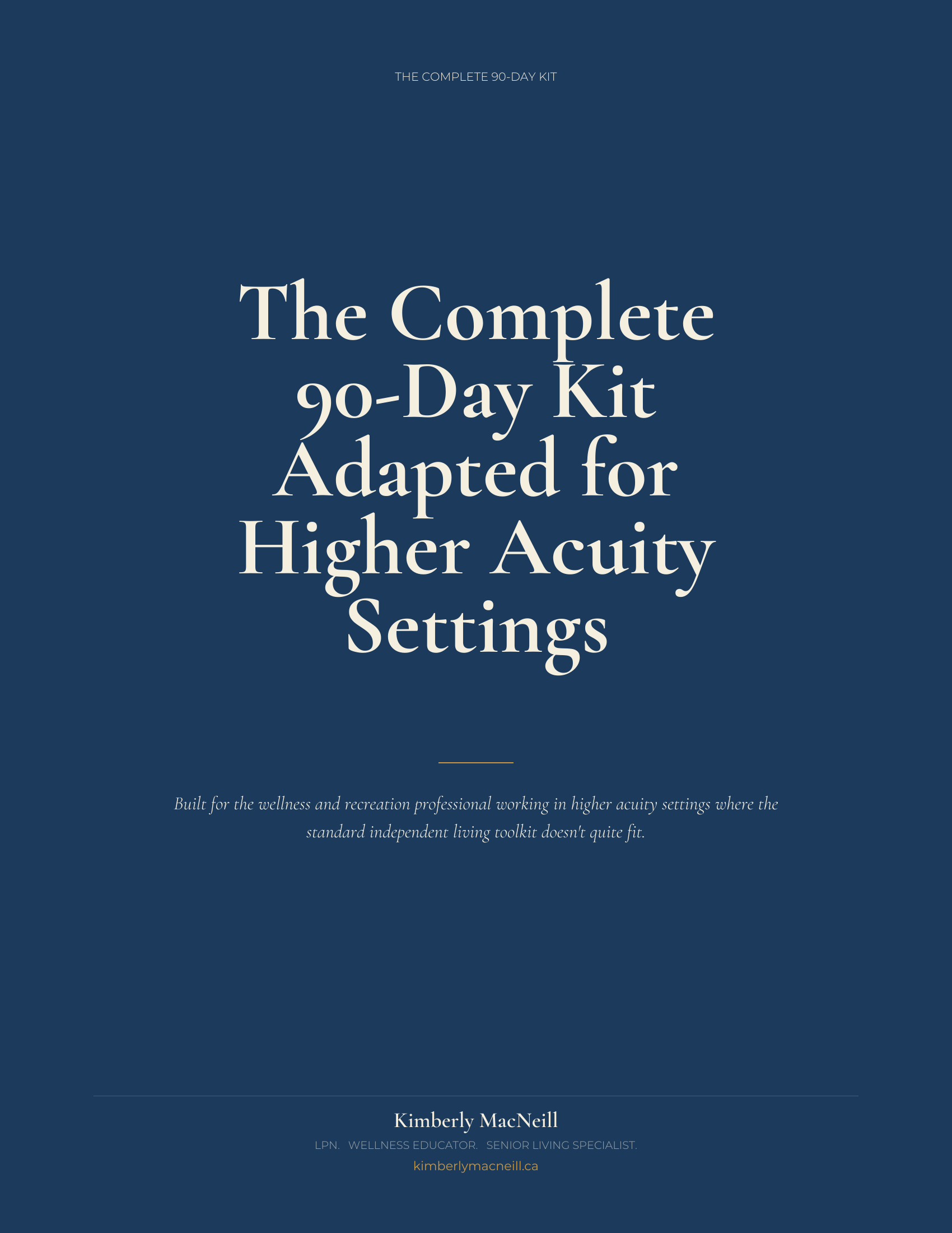 The Complete 90-Day Kit Adapted for Higher Acuity