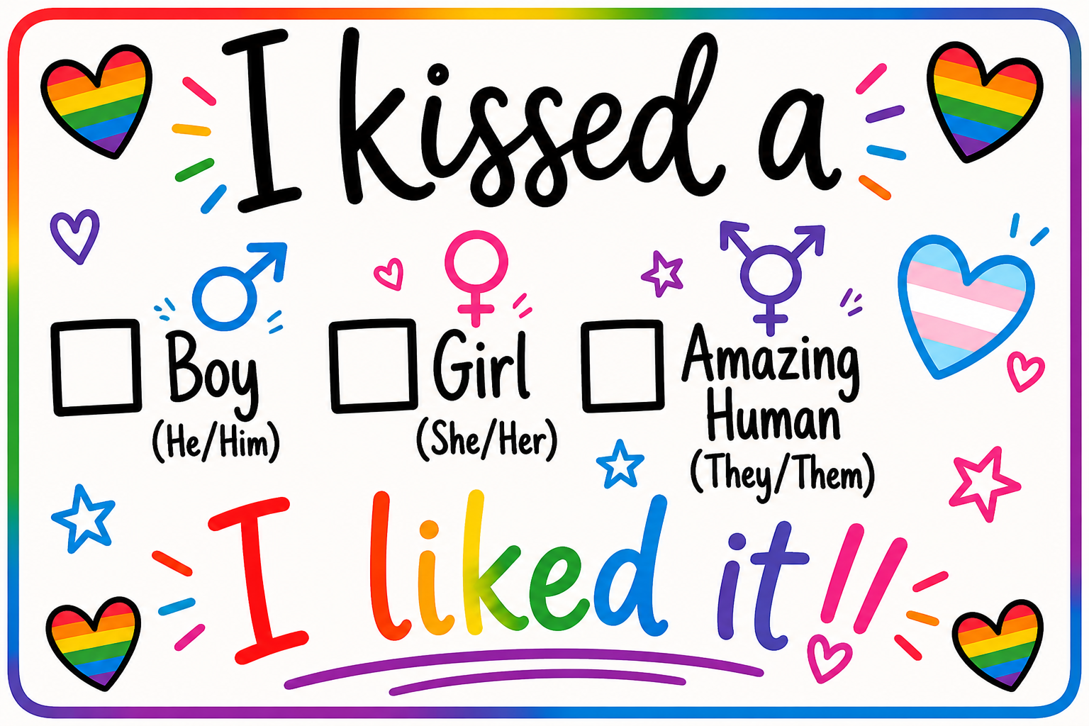 I kissed a blank LGTBQ and I liked it.png