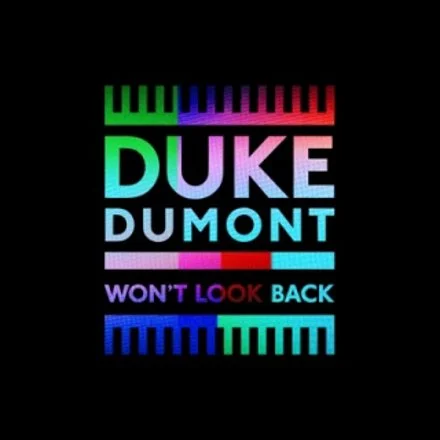 Text graphic with the words 'Duke Dumont Won't Look Back' in multicolored letters on a black background, decorated with color bars and pattern elements.