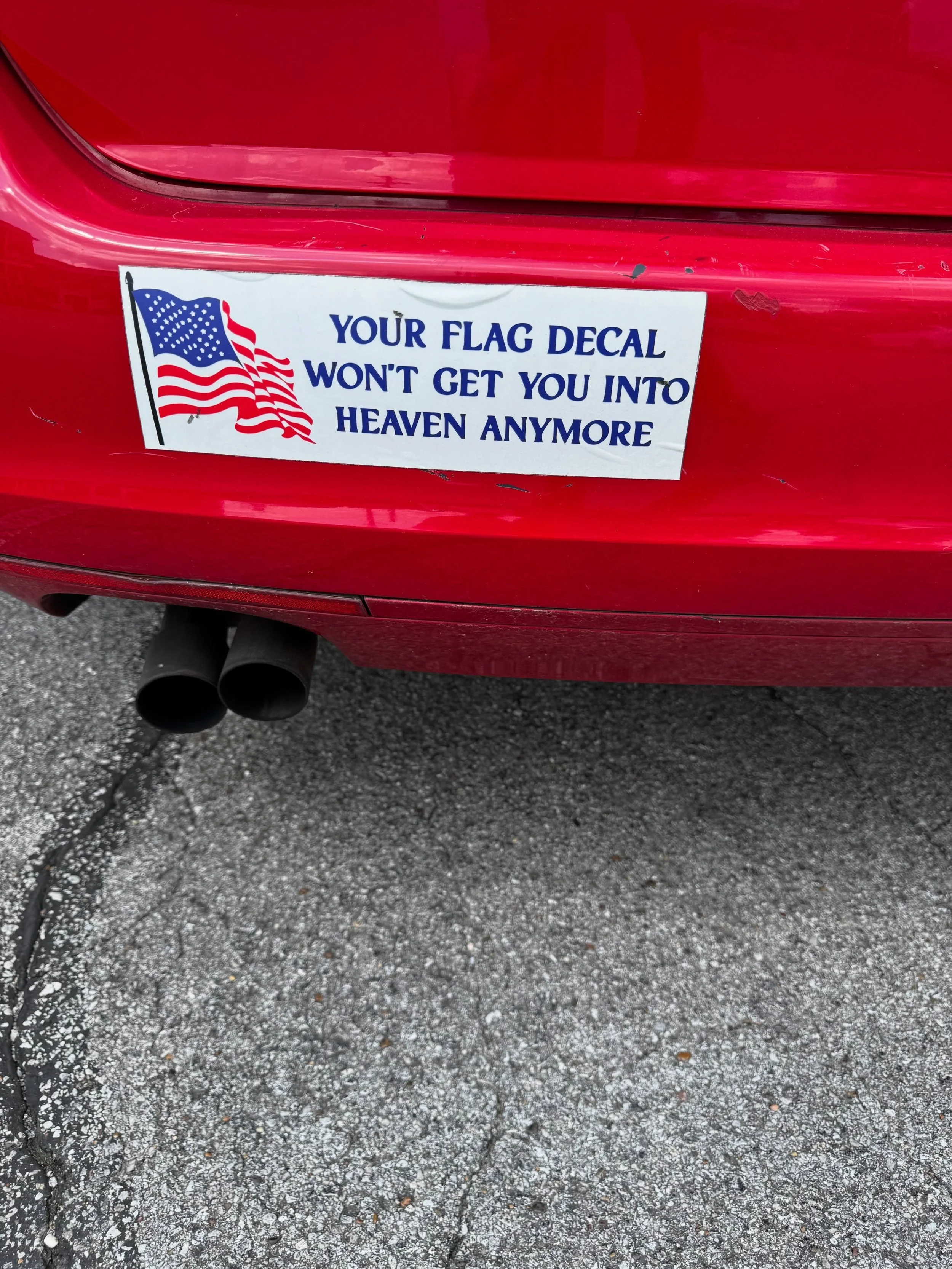 But your flag decal won&rsquo;t get you into Heaven anymore
We&rsquo;re already overcrowded from your dirty little war
Now Jesus don&rsquo;t like killin&rsquo;, no matter what the reason&rsquo;s for
And your flag decal won&rsquo;t get you into Heaven