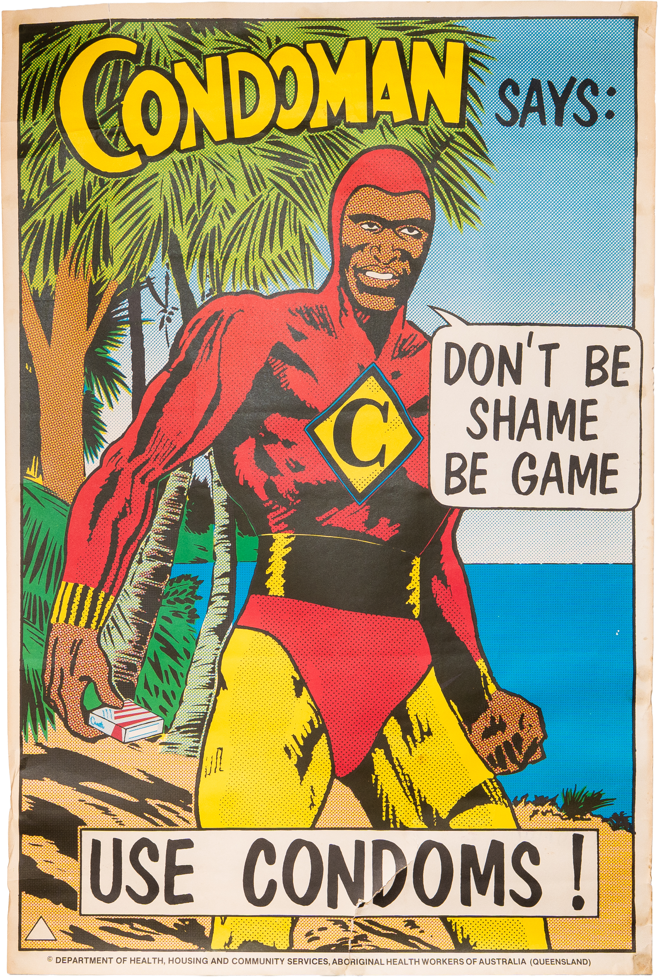 A vintage comic-style illustration of a superhero named Condomman with a large yellow 'C' on his chest, standing on a beach with palm trees in the background. He is holding a pack of cigarettes in one hand and saying, 'Don’t be shame be game.' Below, a message says, 'Use condoms!'
