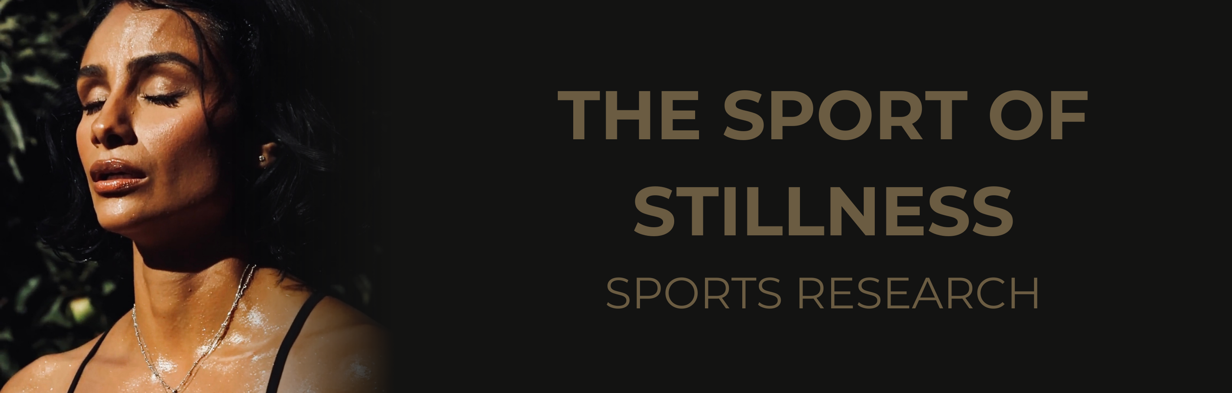 Close-up of a woman with dark hair, eyes closed, appearing to be in a moment of stillness in nature, with a black background and the text 'The Sport of Stillness' and 'Sports Research'