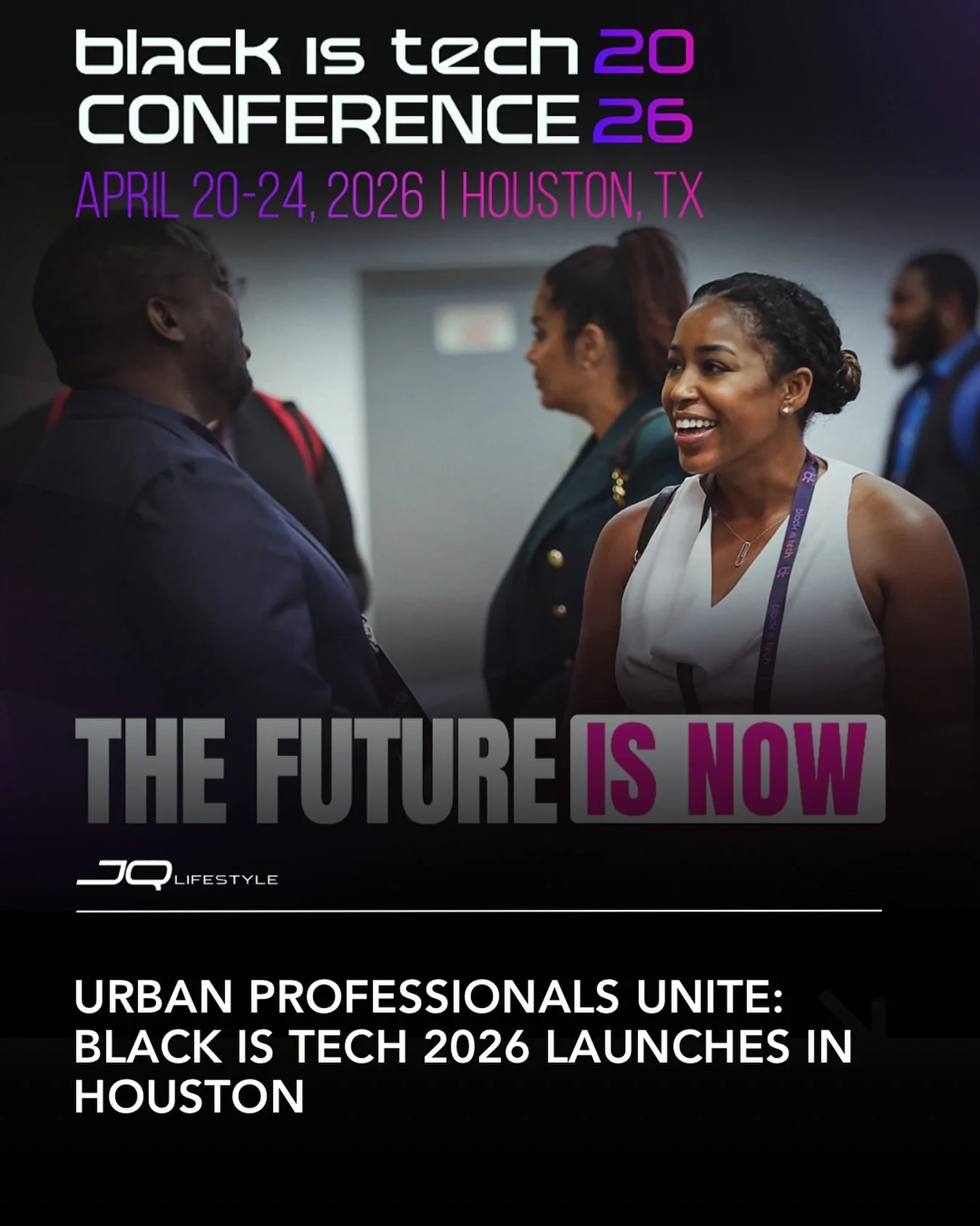 Urban Professionals Unite: Black Is Tech 2026 Launches in Houston

Join us for an evening of meaningful connections as the Black Is Tech 2026 Conference officially kicks off. This networking mixer at Provare Houston will bring together professionals 