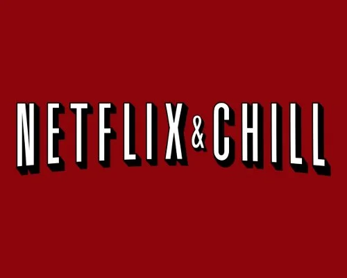 Blog Repost: Netflix &amp; Chill