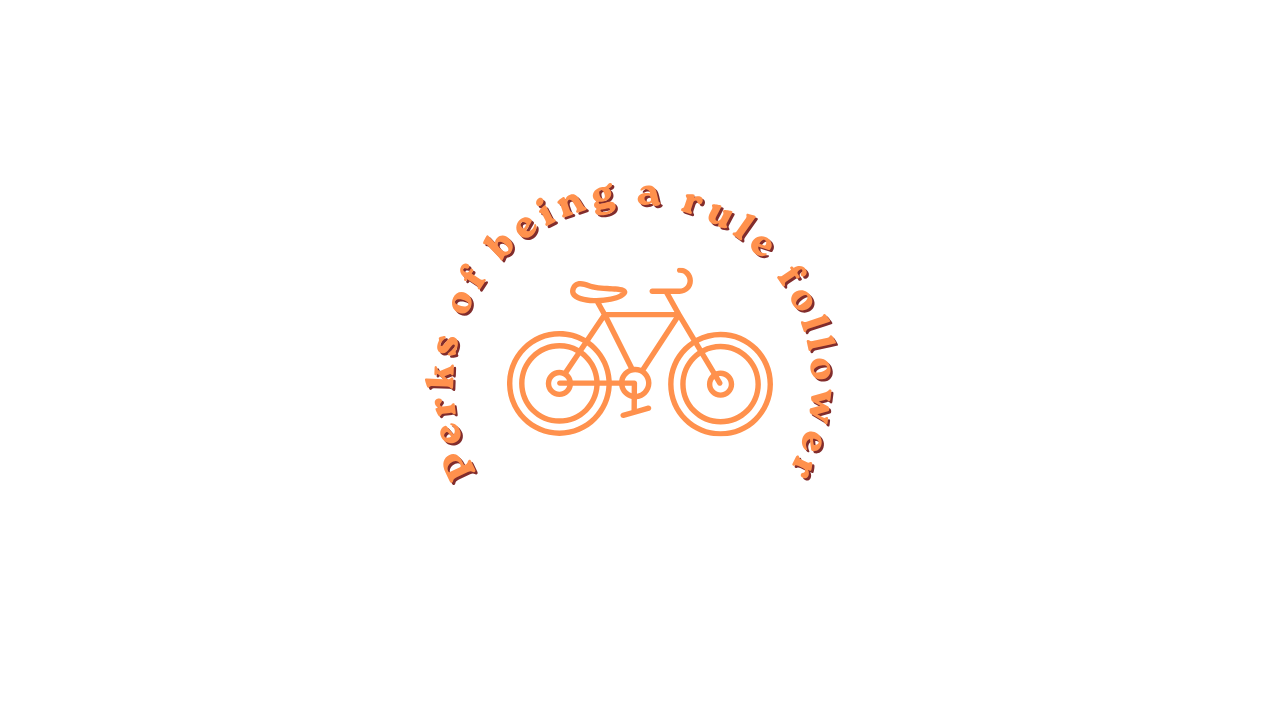 The Perks of Being a Rule Follower