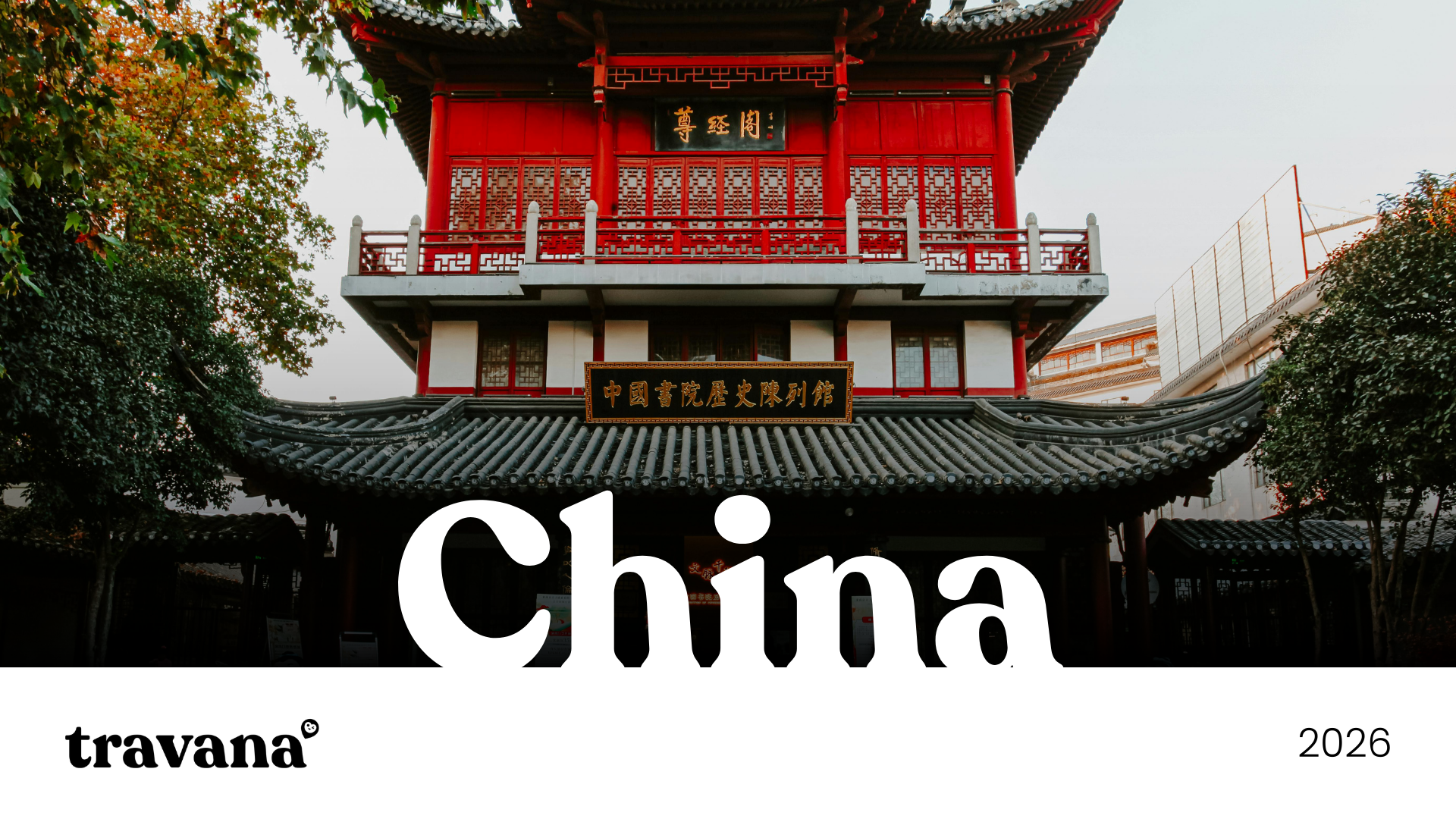 Book a tour with Travana in China