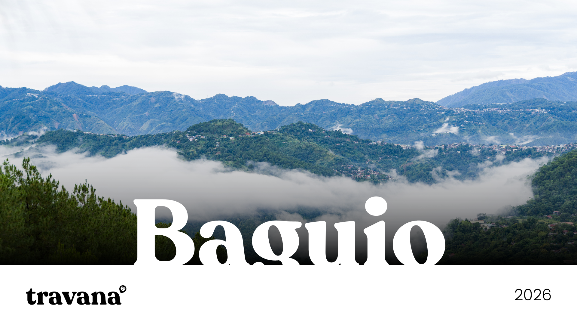 A scenic view of lush green mountains with low-lying clouds and fog, featuring a mostly cloudy sky, and a white banner with the text 'Baquio' and the logo 'travana' indicating a travel guide or brochure for 2026.