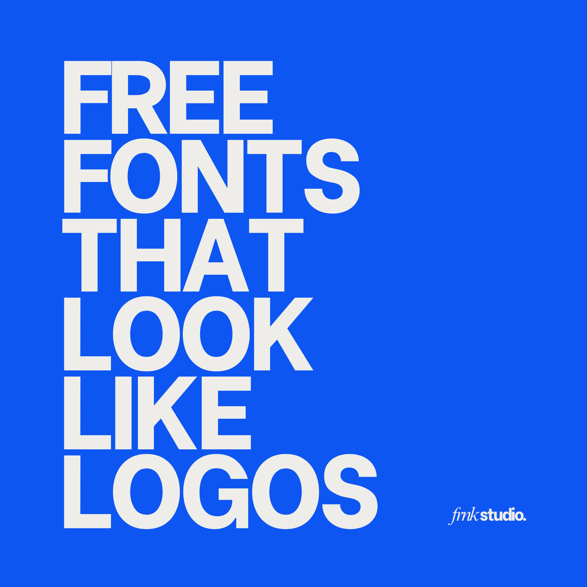 Blue background with large white text that says, "FREE FONTS THAT LOOK LIKE LOGOS." Small white text in the bottom right corner says, "frnkstudio."