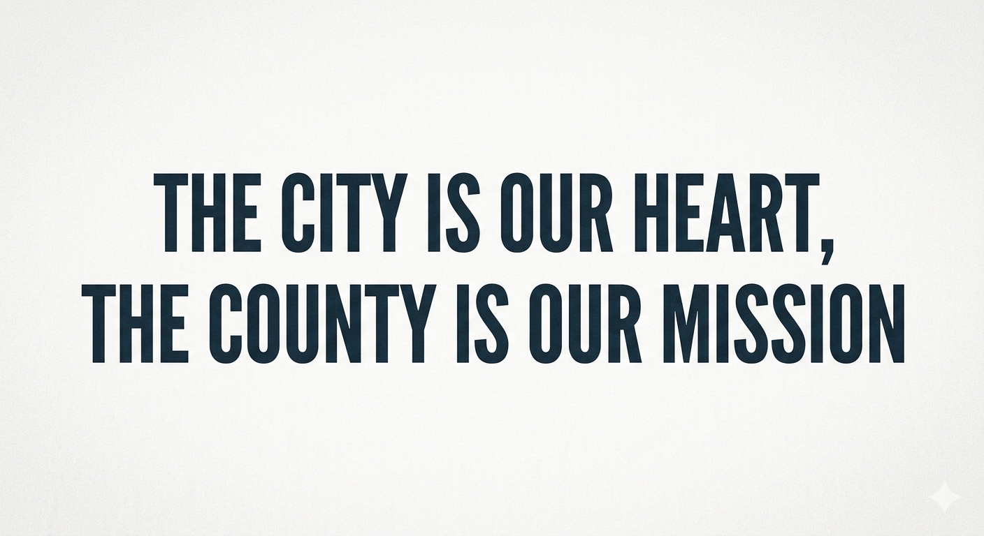 Text on white background reads: "The city is our heart, the county is our mission."