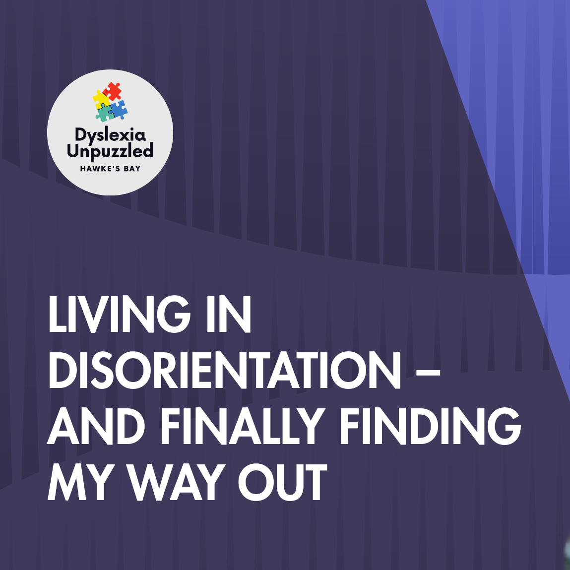 Living in Disorientation – And Finally Finding My Way Out