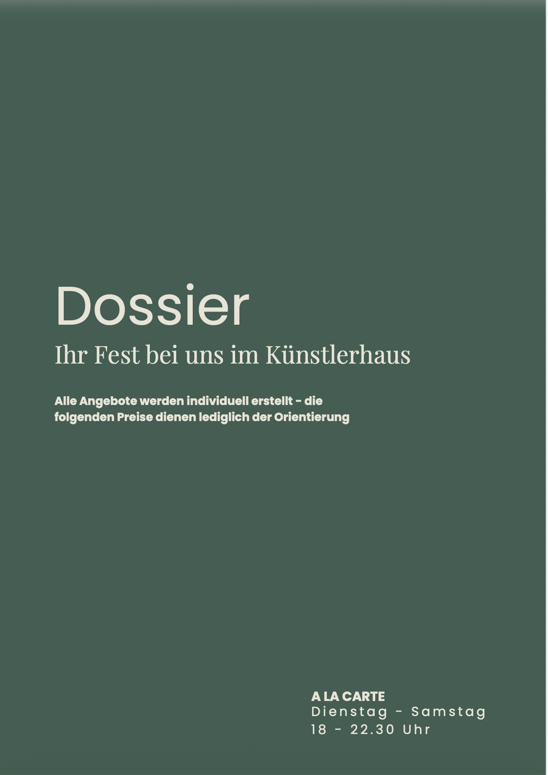 A dark green flyer poster with white text advertising a private event at Kunstlerhaus, with details about individual offers, pricing, and event time from Tuesday to Saturday, 6 PM to 10:30 PM.