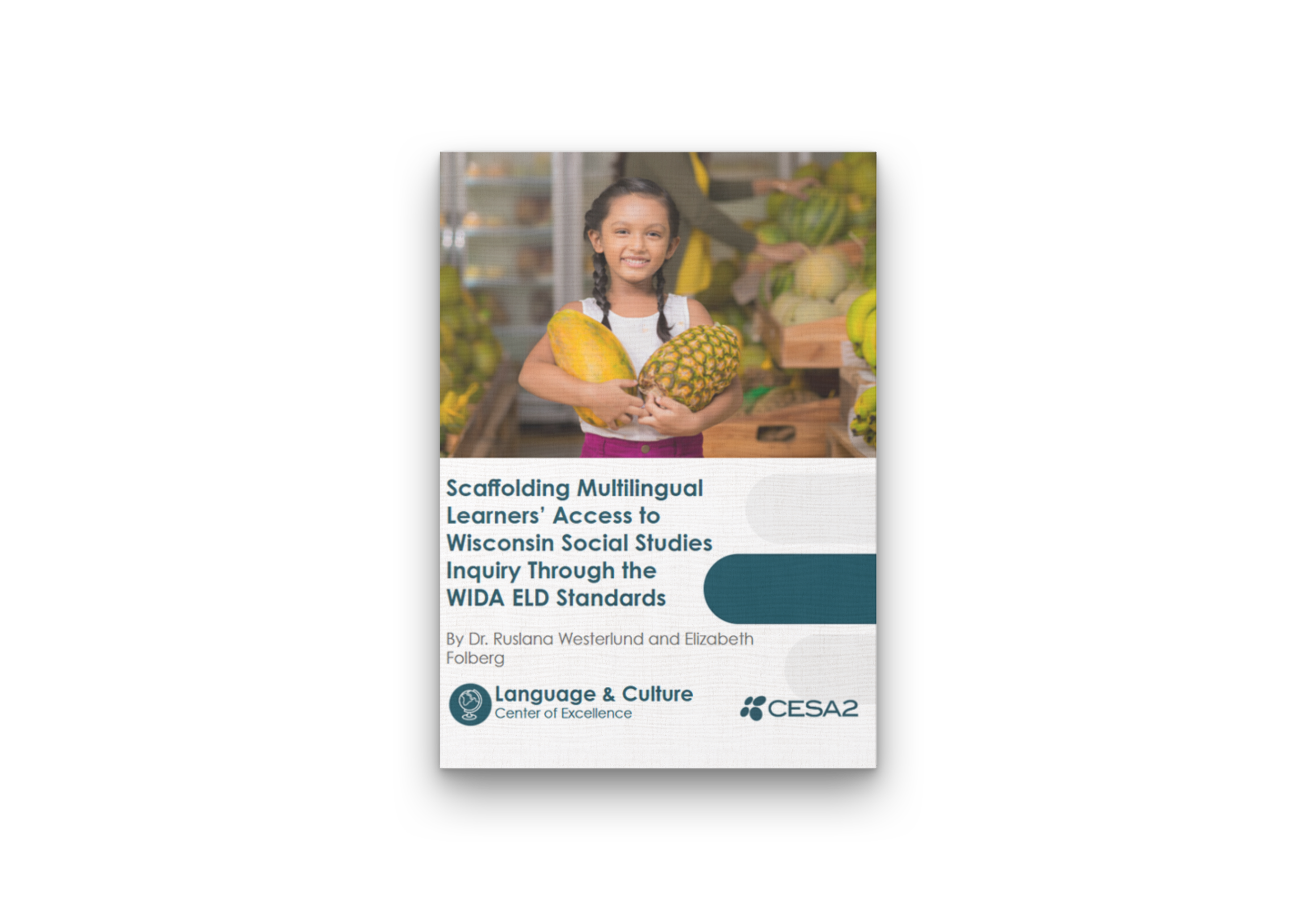 Page 1 picture of Scaffolding Multilingual Learners’ Access to Wisconsin Social Studies Inquiry Through the WIDA ELD Standards