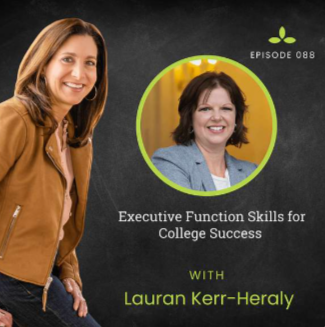 Promotional graphic for a podcast episode titled 'Executive Function Skills for College Success' with Lauran Kerr-Heraly, featuring a woman smiling next to a chalkboard background.