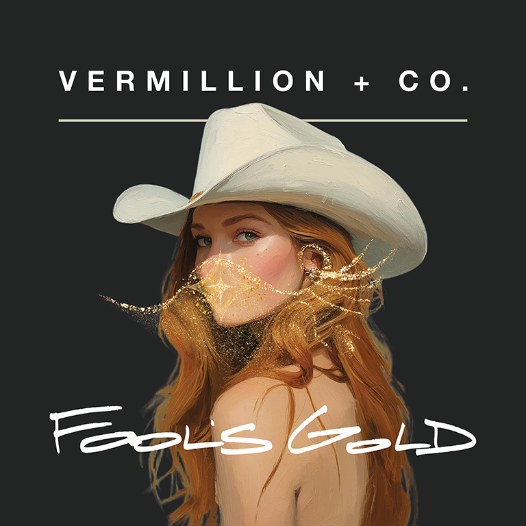 Album cover artwork of a redheaded girl wearing a white cowboy hat with the text 'Vermillion and Co' and 'Fool's Gold'