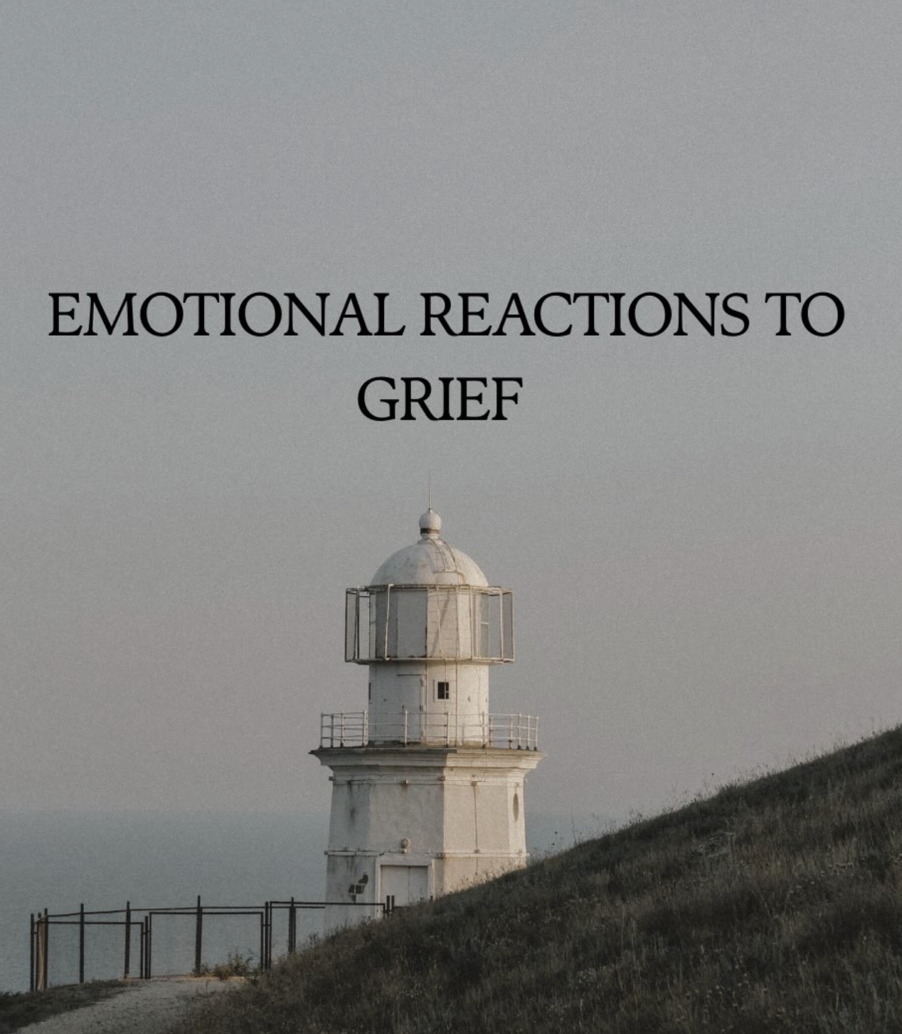 A lighthouse on a grassy hillside with the text 'Emotional Reactions to Grief' overlaid