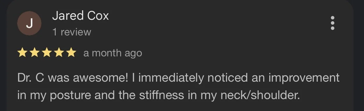 Screenshot of a Google review by Jared Cox, five stars, praising Dr. C for improving posture and neck stiffness.