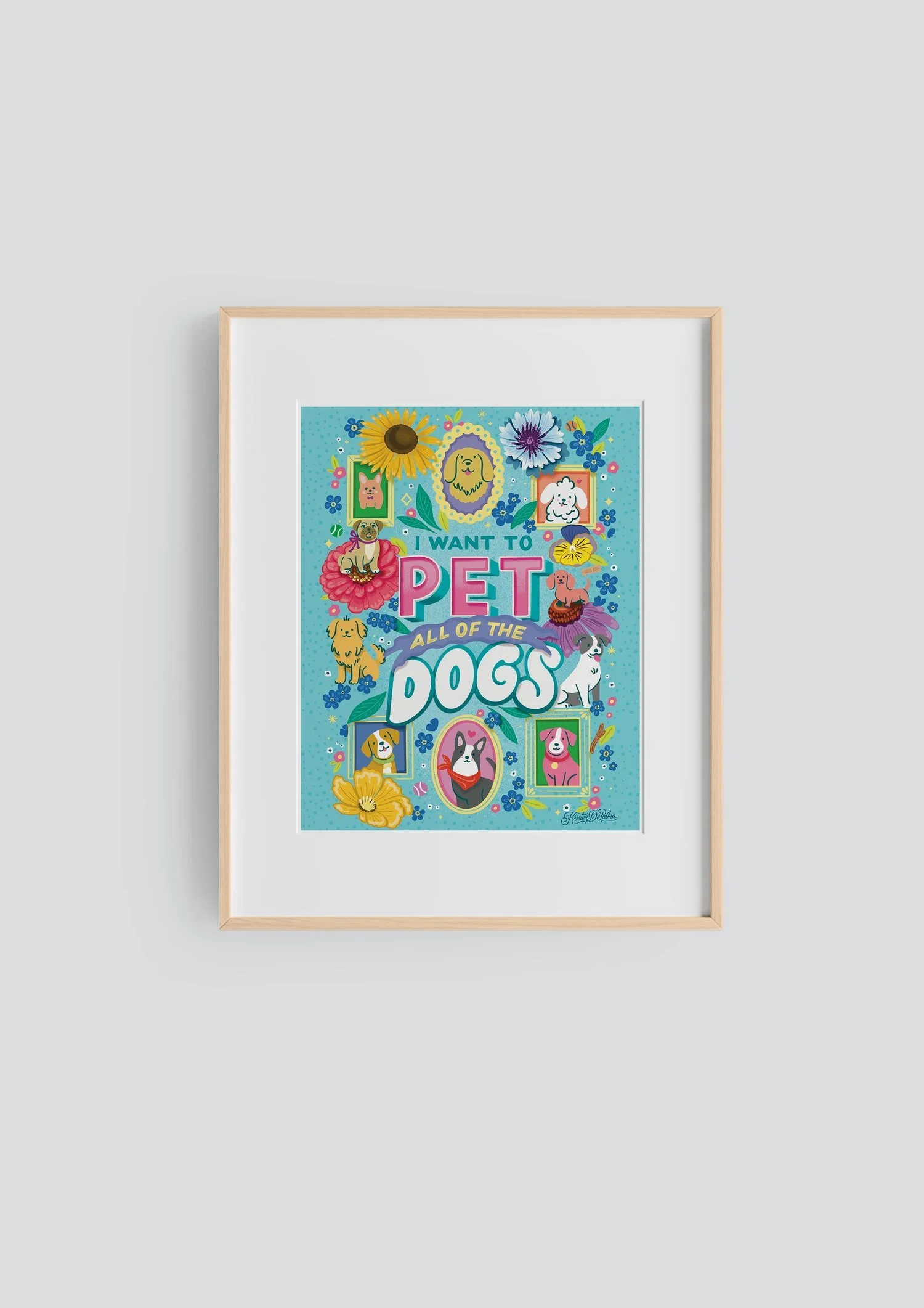 I Want to Pet All of the Dogs - 8x10 Print