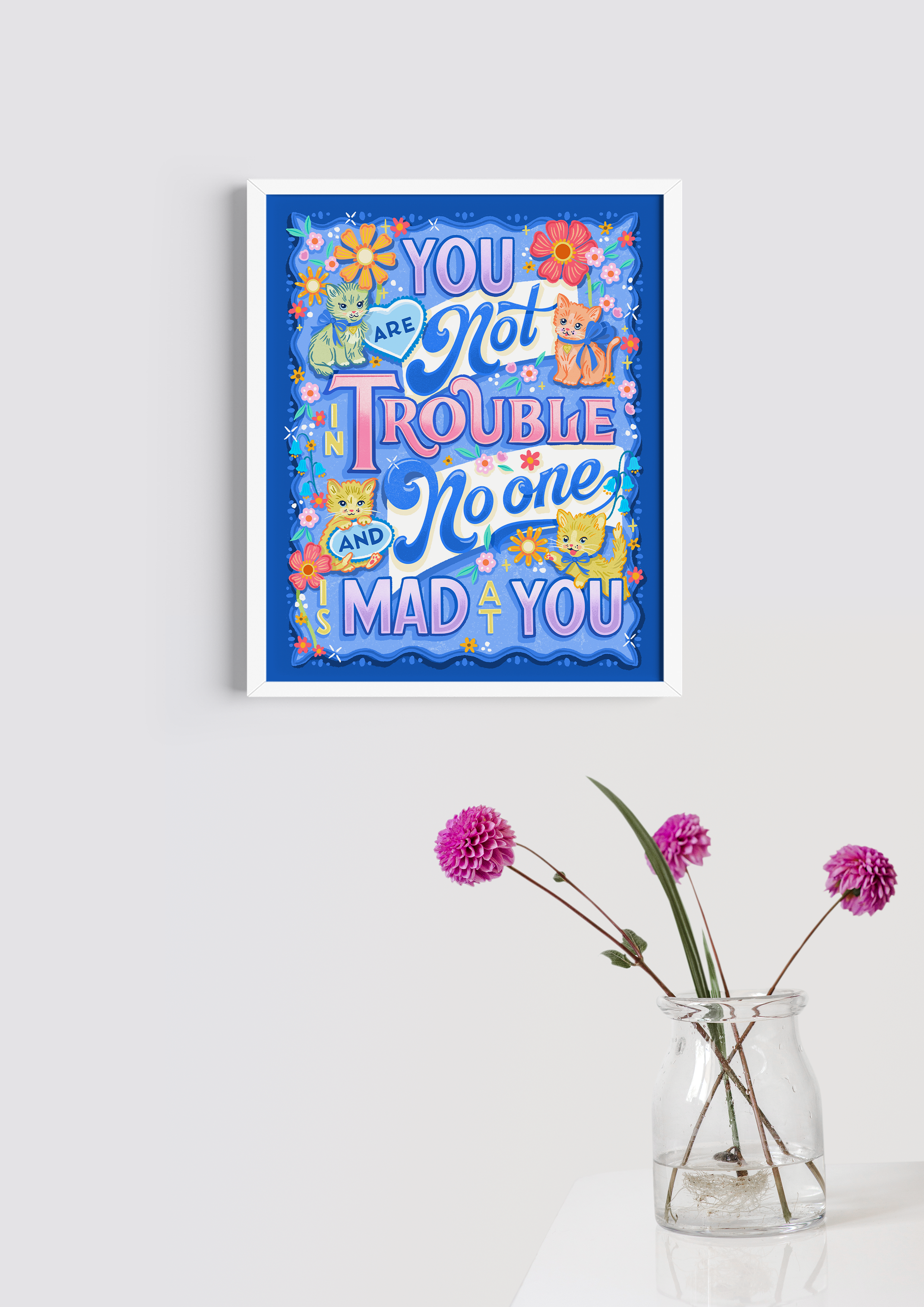You-Are-Not-in-Trouble-8x10.png