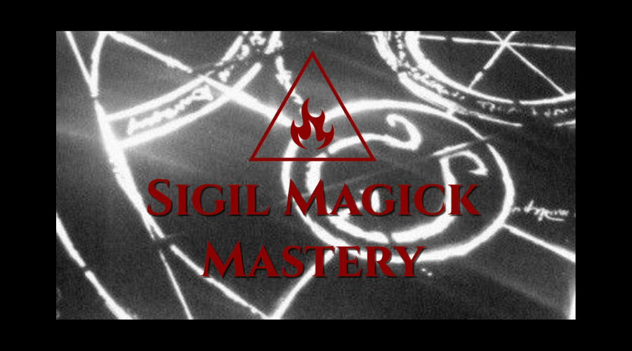 A black and white background with magical symbols, a red triangle with a flame inside, and the words "Sigil Magick Mastery" in red text.