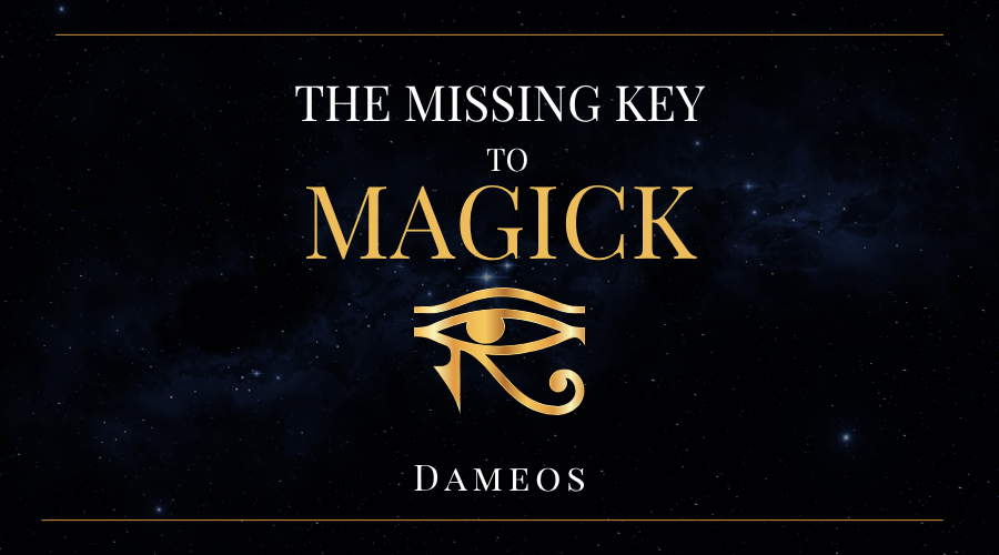 A promotional image with a cosmic starry background, featuring the text "The Missing Key to Magick" and an eye symbol, with the author's name Dameos at the bottom.
