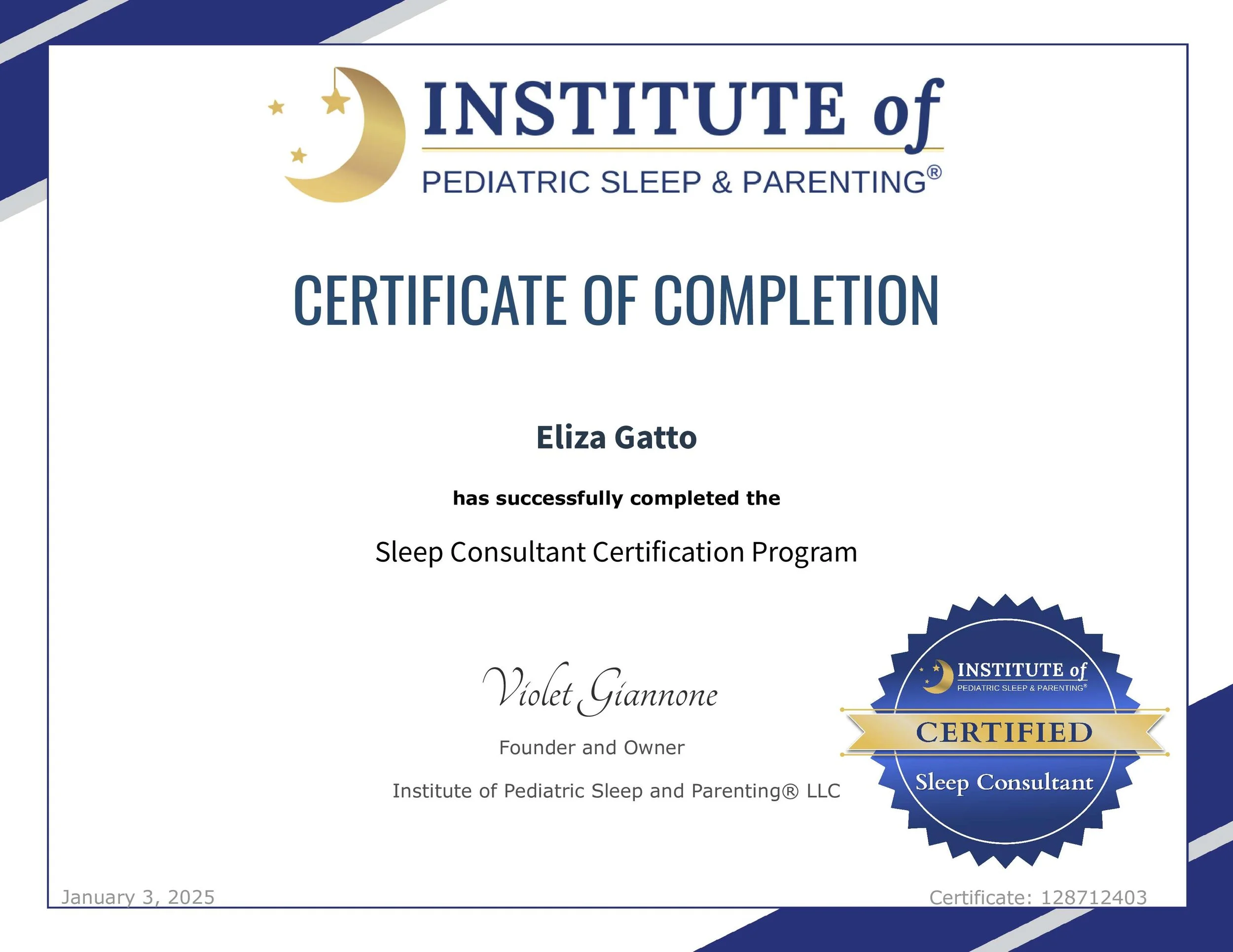 Certificate of completion from the Institute of Pediatric Sleep & Parenting awarded to Violet Giannone for completing the Sleep Consultant Certification Program, dated January 3, 2025.