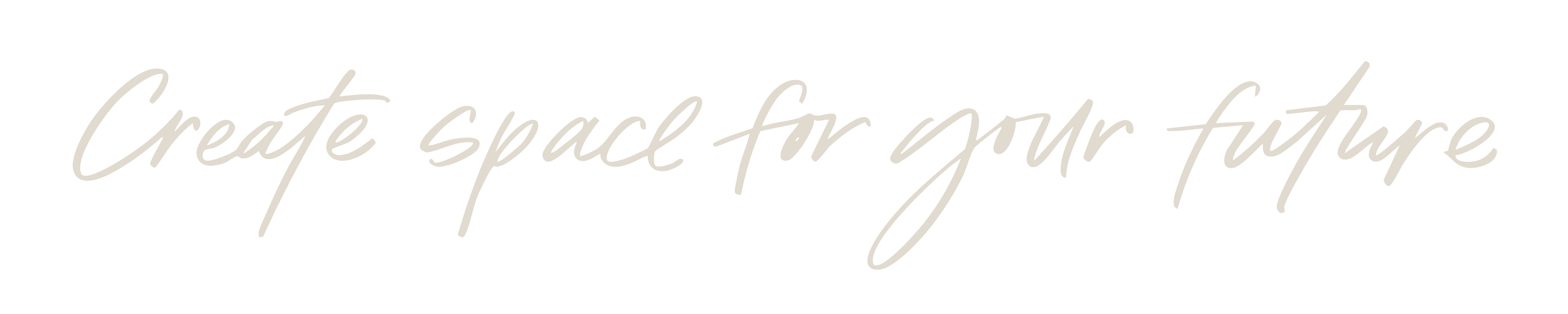 Inspirational quote: 'Create space for your future' in gray cursive font.