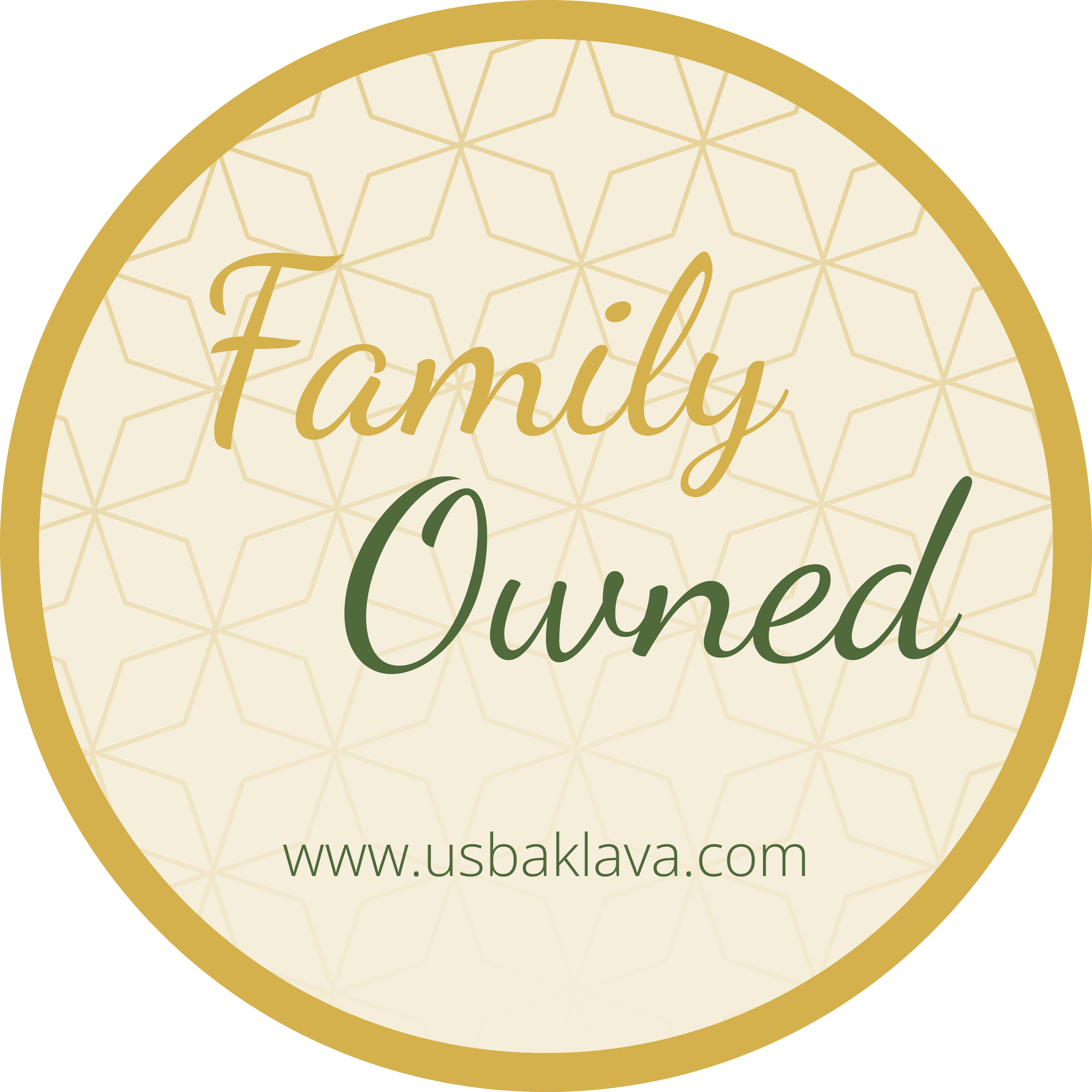A circular label with a gold border and a beige background featuring a geometric pattern. The text reads 'Family Owned' in cursive font, with the website 'www.usbaklava.com' below.