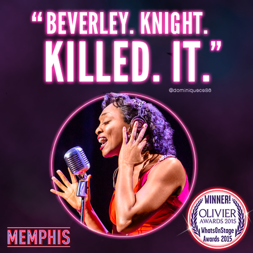 A singer performing at an awards event, with a quote saying 'Beverley. Knight. Killed It.' The image features a woman in a red dress singing into a microphone, with a purple and pink neon glow around her, and logos indicating the Memphis and Olivier Awards from 2015.