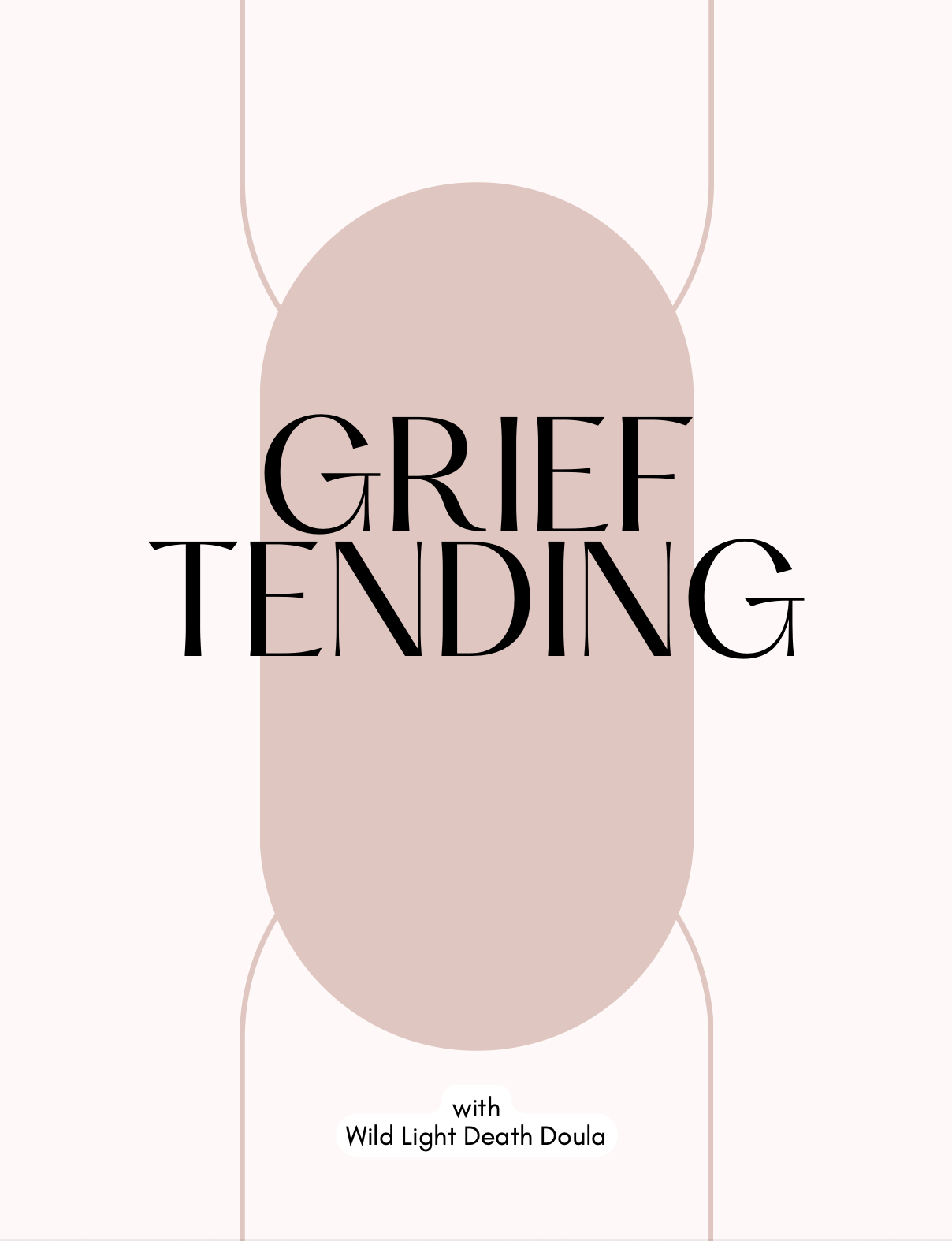 Grief Tending Manual