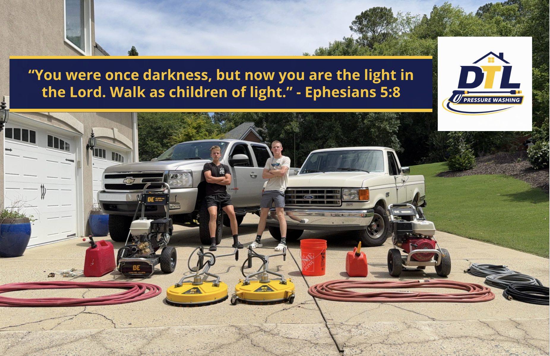 Two young men standing in a driveway with equipment and two trucks parked behind them, with a quote overlay reading, 'You were once darkness, but now you are the light in the Lord. Walk as children of light.' - Ephesians 5:8, and a DLL Pressure Washing logo in the top right corner.