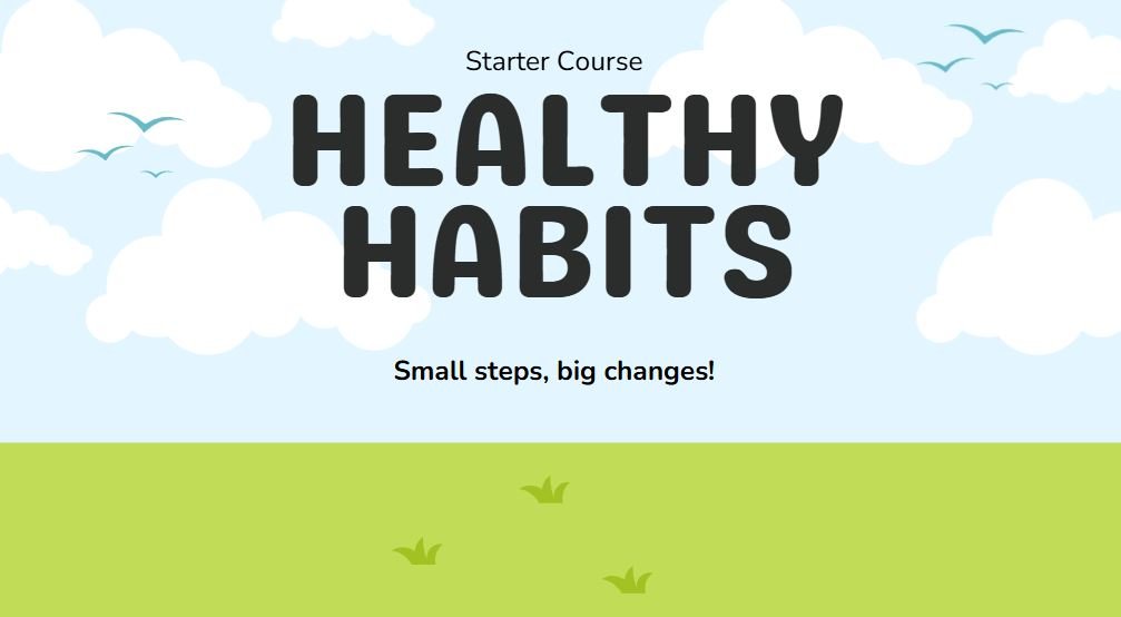 Healthy Habits Starter Course